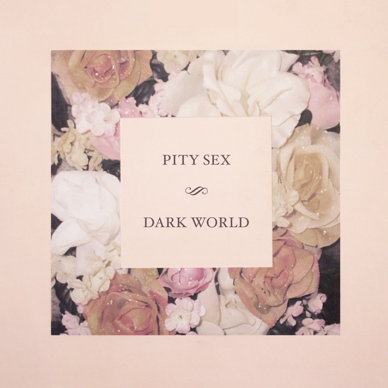 Pity Sex - Dark World 12" EP (Colour Vinyl)