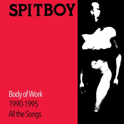 Spitboy - Body Of Work (1990​-​1995) 2xLP (Colour Vinyl)