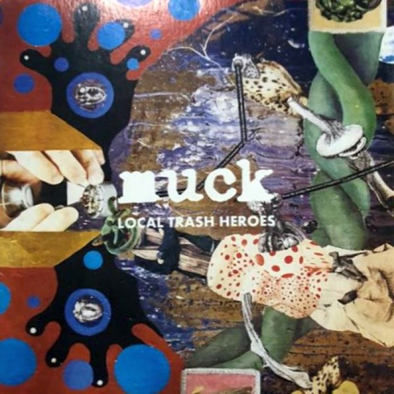 Muck - Local Trash Heroes LP + CD