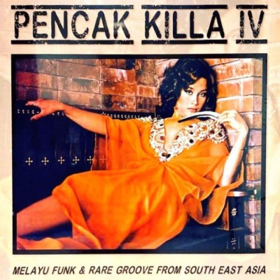 V/A : Pencak Killa IV - Melayu Funk & Rare Groove From South East Asia LP