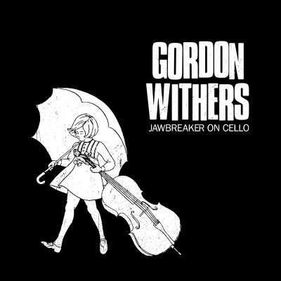 Gordon Withers - Jawbreaker On Cello LP (Colour Vinyl)