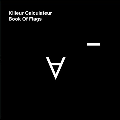 Killeur Calculateur - Book Of Flags LP